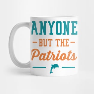 Anyone But The Patriots - Miami Mug